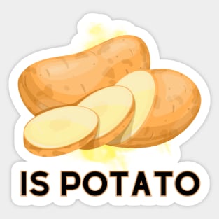 Is Potato [B] Sticker